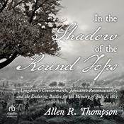 In the Shadow of the Round Tops by  Allen R. Thompson audiobook