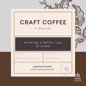 Craft Coffee by  Jessica Easto audiobook