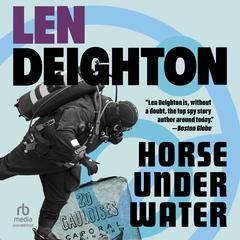 Horse Under Water by Len Deighton audiobook