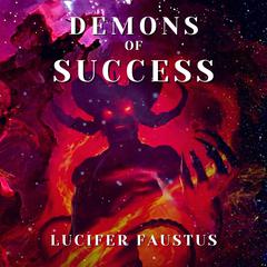 Demons of Success by Lucifer Faustus audiobook