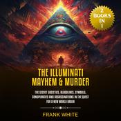 The Illuminati Mayhem & Murder by  Frank White audiobook
