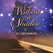 Without a Shadow by  H. J. Reynolds audiobook