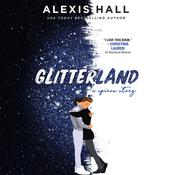 Glitterland by  Alexis Hall audiobook