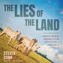 The Lies of the Land by Steven Conn audiobook