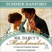 Mr. Darcy’s Matchmaker by  Summer Hanford audiobook