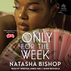 Only For The Week by Natasha Bishop audiobook
