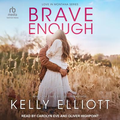 Brave Enough by Kelly Elliott audiobook