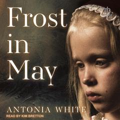 Frost in May by Antonia White audiobook