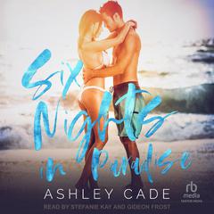Six Nights in Paradise by Ashley Cade audiobook