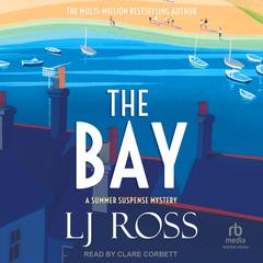 The Bay by LJ Ross audiobook