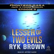 Lesser of Two Evils by  Ryk Brown audiobook