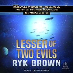 Lesser of Two Evils by Ryk Brown audiobook