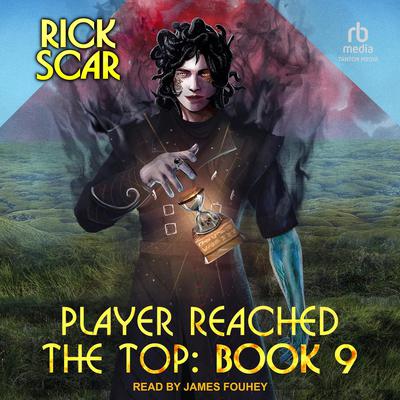 Player Reached the Top by Rick Scar audiobook