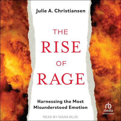 The Rise of Rage by Julie A. Christiansen audiobook