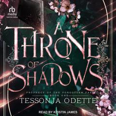 A Throne of Shadows by Tessonja Odette audiobook
