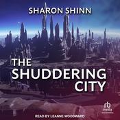 The Shuddering City by  Sharon Shinn audiobook