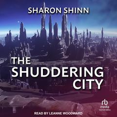 The Shuddering City by Sharon Shinn audiobook