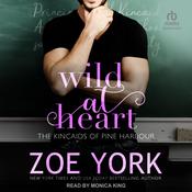 Wild at Heart by  Zoe York audiobook