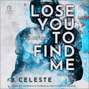 Lose You to Find Me by  B. Celeste audiobook
