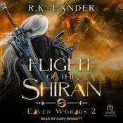 Flight of the Shirán by  R.K. Lander audiobook