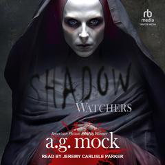 Shadow Watchers by A.G. Mock audiobook