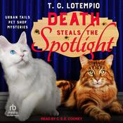Death Steals the Spotlight by  T. C. LoTempio audiobook