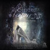 Of Cinder and Madness by  Nicole Zoltack audiobook