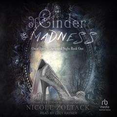 Of Cinder and Madness by Nicole Zoltack audiobook