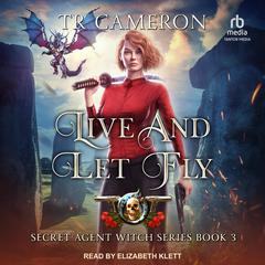 Live and Let Fly by Michael Anderle audiobook