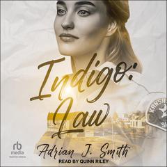 Indigo: Law by Adrian J. Smith audiobook