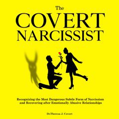 The Covert Narcissist by Theresa J. Covert audiobook
