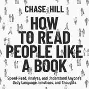 How to Read People Like a Book by  Chase Hill audiobook