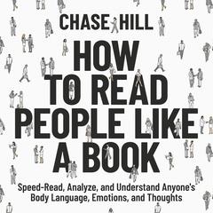 How to Read People Like a Book by Chase Hill audiobook
