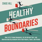 Healthy Boundaries by  Chase Hill audiobook