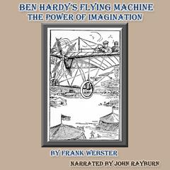 Ben Hardy’s Flying Machine by Frank Webster audiobook