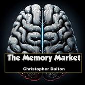 The Memory Market by  Christopher Dalton audiobook