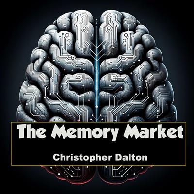 The Memory Market by Christopher Dalton audiobook