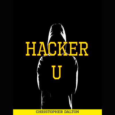 Hacker U by Christopher Dalton audiobook