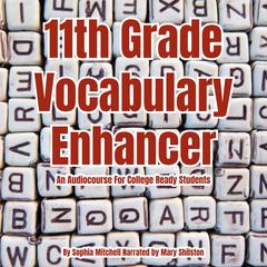 11th Grade Vocabulary Enhancer by Sophia Mitchell audiobook