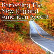 Perfecting the New England American Accent by  Stephanie Lam audiobook