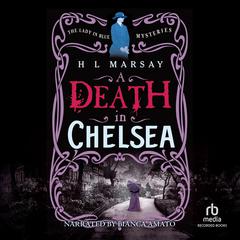A Death in Chelsea by H.  L. Marsay audiobook