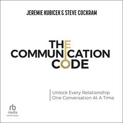 The Communication Code by Jeremie Kubicek audiobook