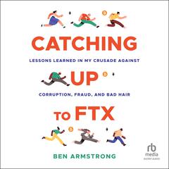Catching Up to FTX by Ben Armstrong audiobook