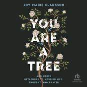 You Are a Tree by  Joy Marie Clarkson audiobook