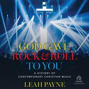 God Gave Rock and Roll to You by  Leah Payne audiobook