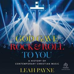 God Gave Rock and Roll to You by Leah Payne audiobook