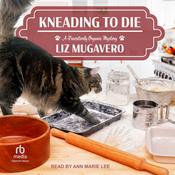 Kneading to Die by  Liz Mugavero audiobook