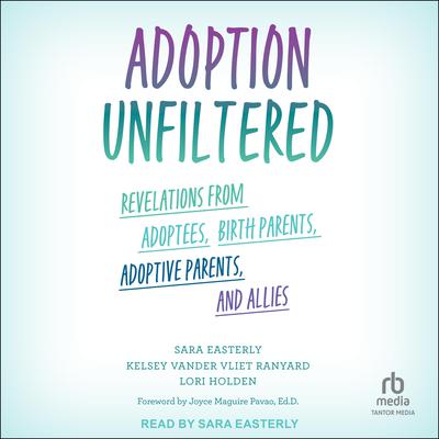 Adoption Unfiltered by Sara Easterly audiobook