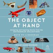 The Object at Hand by  Beth Py-Lieberman audiobook