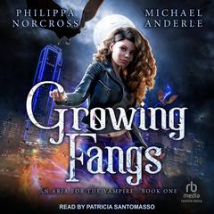 Growing Fangs by Michael Anderle audiobook